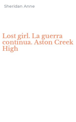 Lost girl. La guerra continua. Aston Creek High