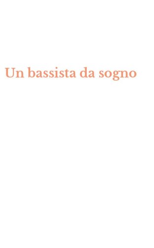 Un bassista da sogno