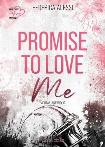 Promise to love me. Michigan University. Ediz. italiana