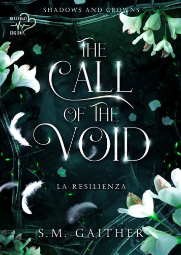 The call of the void. La resilienza. Shadows and Crowns