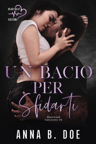 Un bacio per sfidarti. Blairwood University
