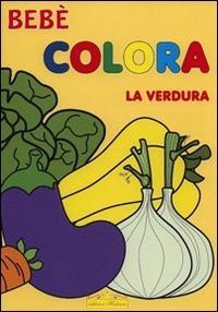 Colora la verdura. Beb&egrave;