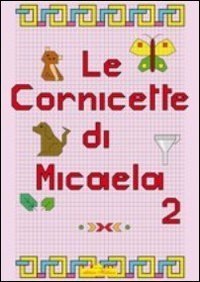 Cornicette di Micaela