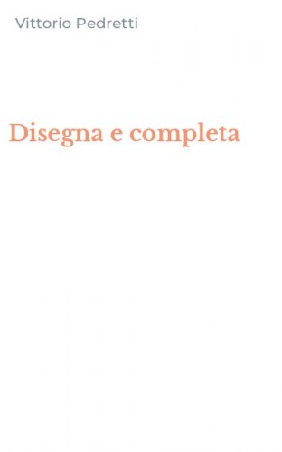 Disegna e completa