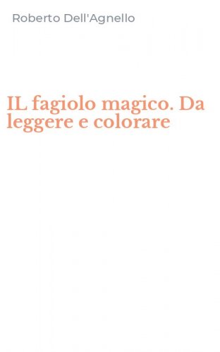 IL fagiolo magico. Da leggere e colorare