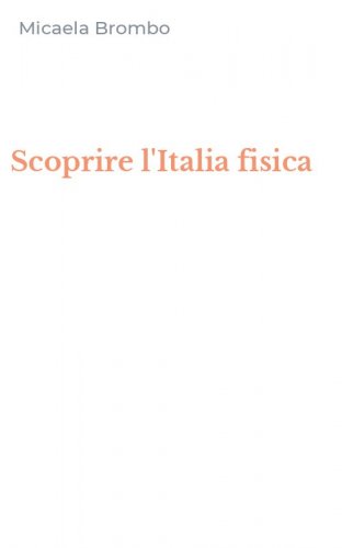 Scoprire l'Italia fisica