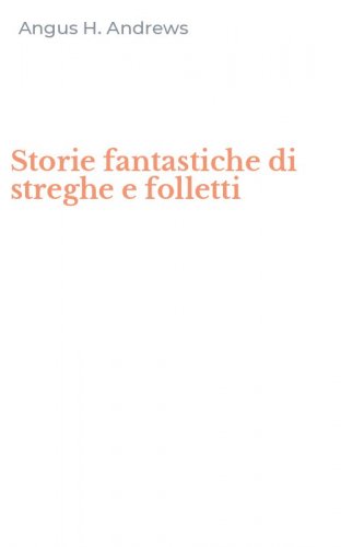Storie fantastiche di streghe e folletti