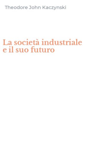 La societ&agrave; industriale e il suo futuro