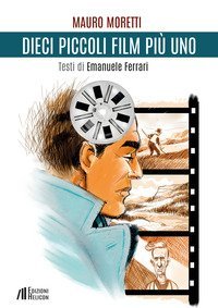 Dieci piccoli film pi&ugrave; uno