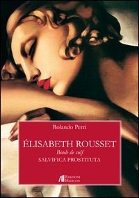 &Eacute;lisabeth Rousset. Boule de suif. Salvifica prostituta