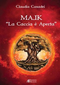 MA.IK. La caccia &egrave; aperta