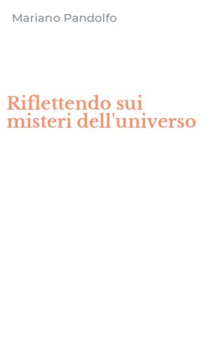 Riflettendo sui misteri dell'universo