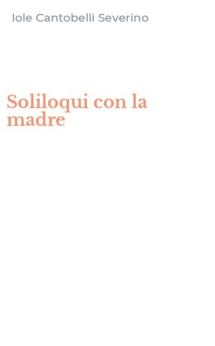 Soliloqui con la madre