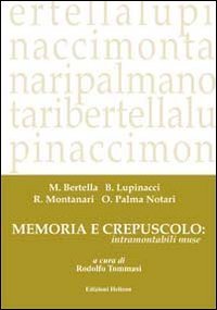 Memoria e crepuscolo: intramontabili muse