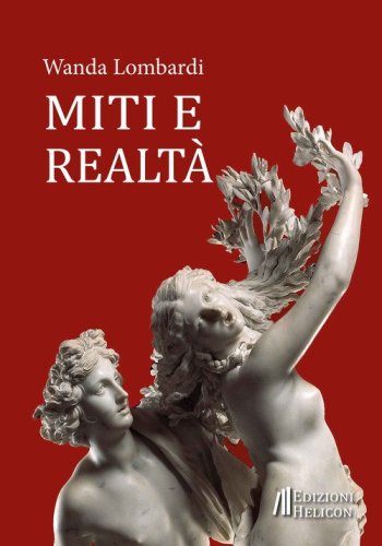 Miti e realt&agrave;