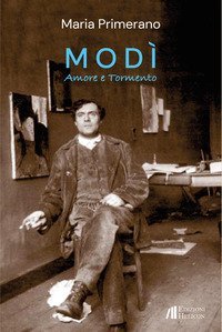 Mod&igrave;. Amore e tormento