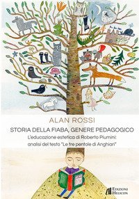 Storia della fiaba, genere pedagogico. L'educazione estetica di Roberto Piumini: analisi del testo &laquo;Le tre pentole di Anghiari&raquo;