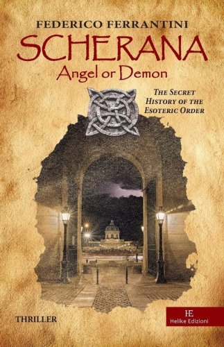 Scherana. Angel or demon. The secret history of the esoteric order