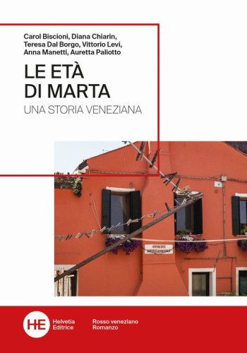 Le et&agrave; di Marta. Una storia veneziana