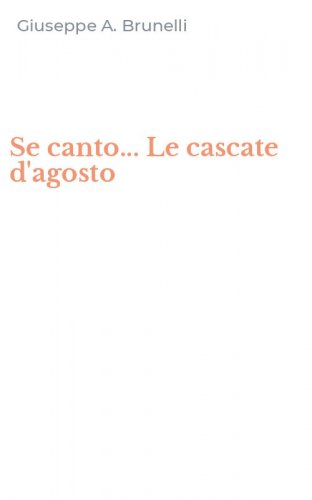 Se canto... Le cascate d'agosto