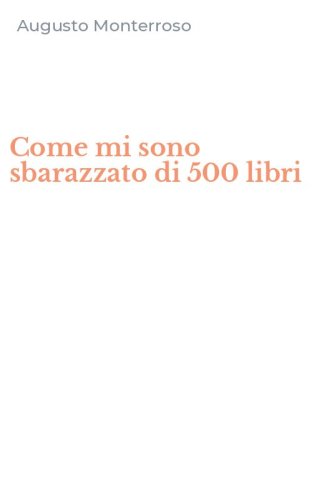 Come mi sono sbarazzato di 500 libri
