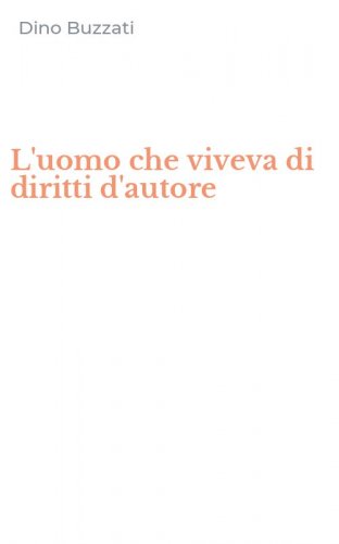 L'uomo che viveva di diritti d'autore
