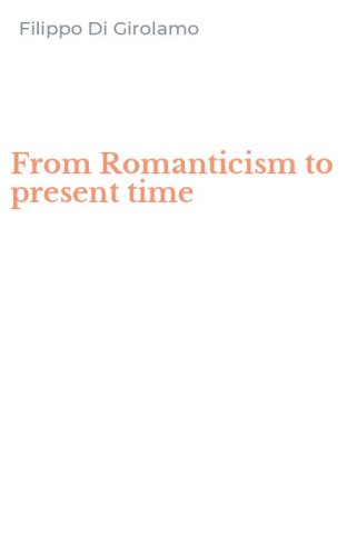 From Romanticism to present time