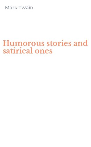 Humorous stories and satirical ones