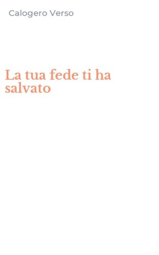 La tua fede ti ha salvato