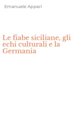 Le fiabe siciliane, gli echi culturali e la Germania