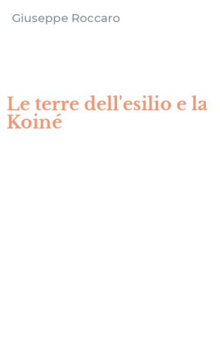 Le terre dell'esilio e la Koin&eacute;