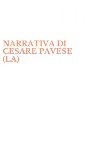 NARRATIVA DI CESARE PAVESE (LA)