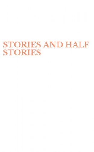STORIES AND HALF STORIES
