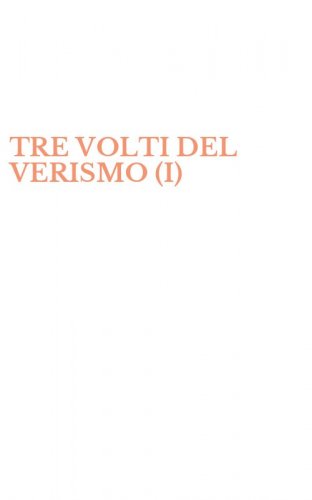 TRE VOLTI DEL VERISMO (I)