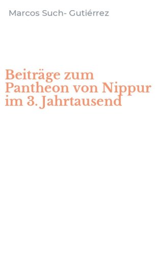 Beitr&auml;ge zum Pantheon von Nippur im 3. Jahrtausend