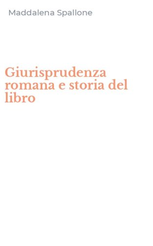 Giurisprudenza romana e storia del libro