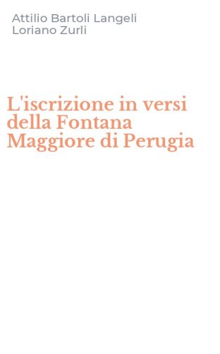 L'iscrizione in versi della Fontana Maggiore di Perugia