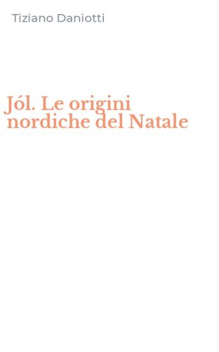 J&oacute;l. Le origini nordiche del Natale