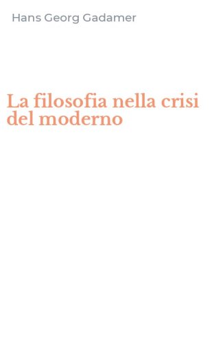 La filosofia nella crisi del moderno