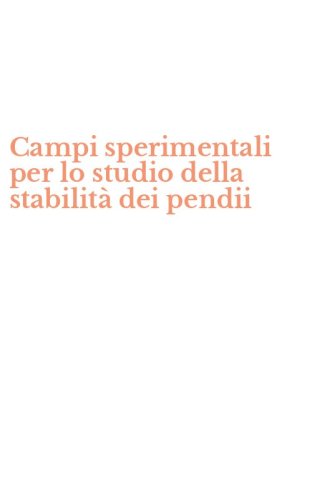 Campi sperimentali per lo studio della stabilit&agrave; dei pendii