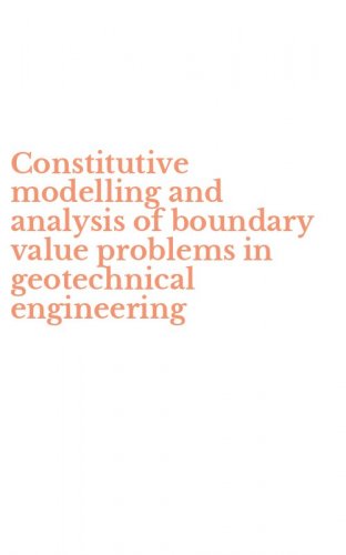 Constitutive modelling and analysis of boundary value problems in geotechnical engineering
