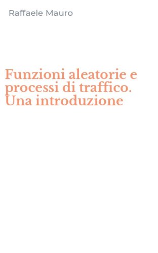 Funzioni aleatorie e processi di traffico. Una introduzione