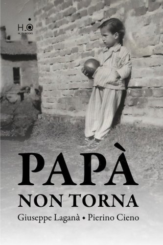 Pap&agrave; non torna