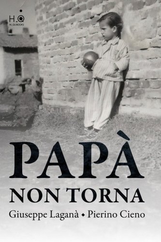 Pap&agrave; non torna