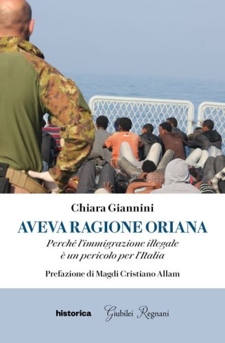Aveva ragione Oriana. Perch&eacute; l'immigrazione illegale &egrave; un pericolo per l'Italia