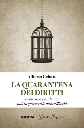 La quarantena dei diritti. Come una pandemia pu&ograve; sospendere le nostre libert&agrave;
