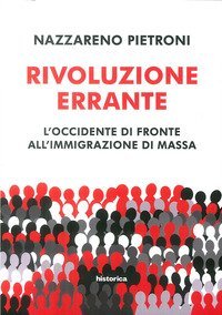 Rivoluzione errante. L'Occidente di fronte all'immigrazione di massa