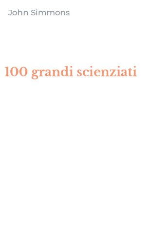 100 grandi scienziati