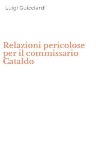Relazioni pericolose per il commissario Cataldo