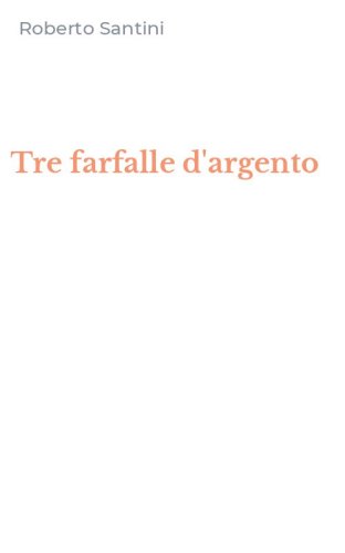Tre farfalle d'argento